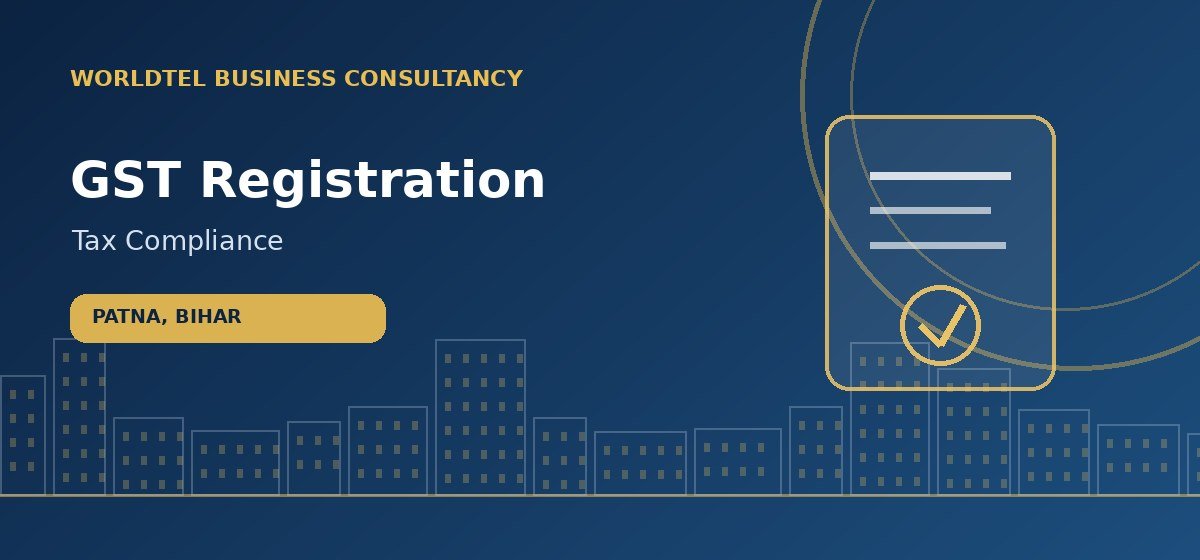 GST Registration consultancy service in Patna, Bihar